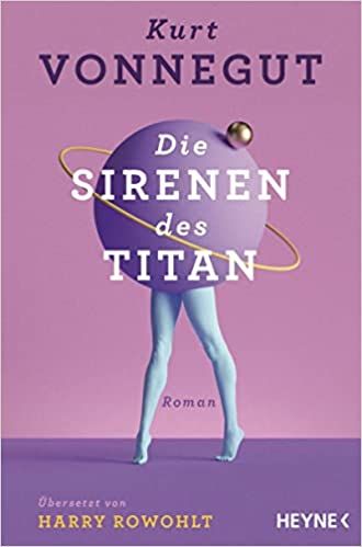 Vonnegut, Kurt: Die Sirenen des Titan