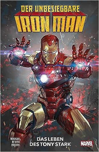Der unbesiegbare Iron Man 01 Das Leben des Tony Stark