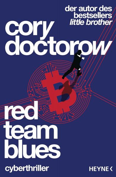 Doctorow, Cory: Red Team Blues Vom Jäger zum Gejagten