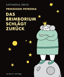 Prinzessin Petronia Das Brimborium schlägt zurück GN