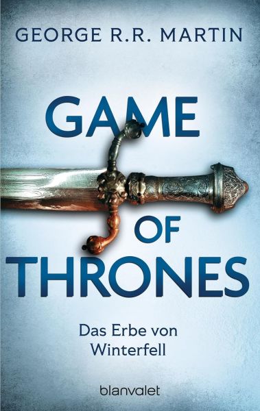 Martin, George R. R.: Game of Thrones 02 Das Erbe von Winterfell (Taschenbuch-Neuausgabe)