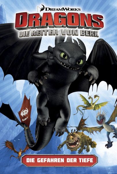 Dragons - die Reiter von Berk 02 Die Gefahren der Tiefe