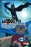 Baddog und Goodboy Zwei Hunde kämpfen gegen das Böse!