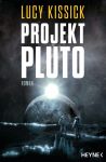 Kissick, Lucy: Projekt Pluto