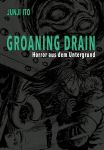 Groaning Drain Horror aus dem Untergrund